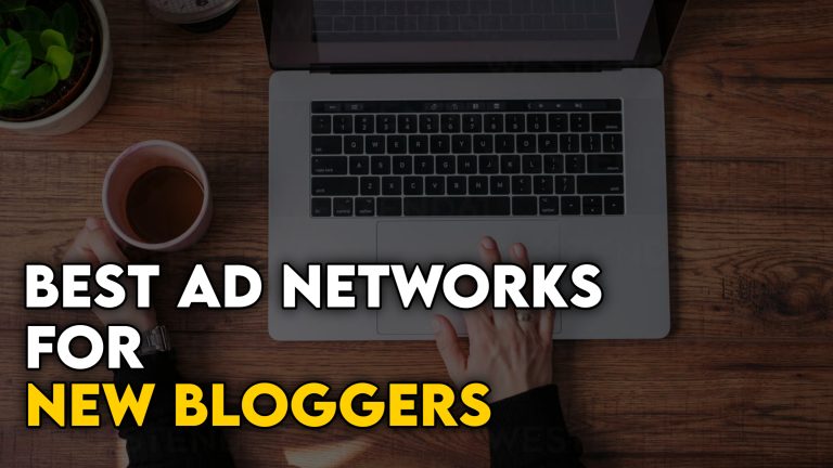 best ad networks for new bloggers to monetize their blog to make money online.