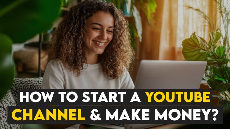 How to start a YouTube channel and make money