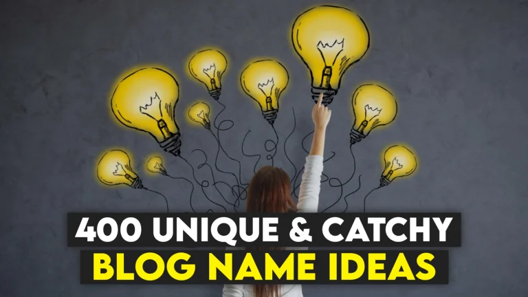 400 Unique & Catchy Blog Name Ideas