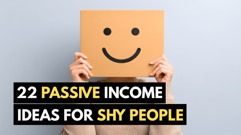 22 Best Passive Income Ideas for Shy People to Make Money!